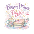 Lesson Plans and Daydreams