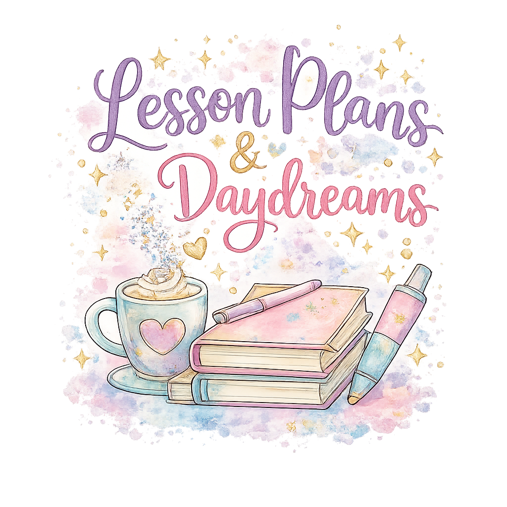 Lesson Plans and Daydreams