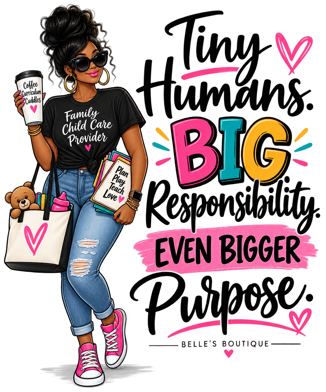 Tiny Humans. BIG Responsibility. EVEN BIGGER Purpose